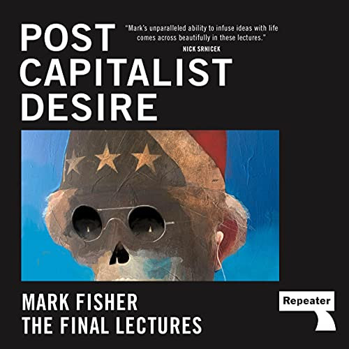 Postcapitalist Desire: The Final Lectures