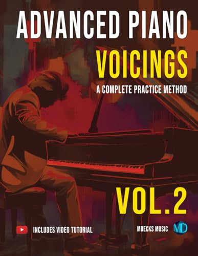 Advanced Piano Voicings Vol.2: A Complete Practice Method