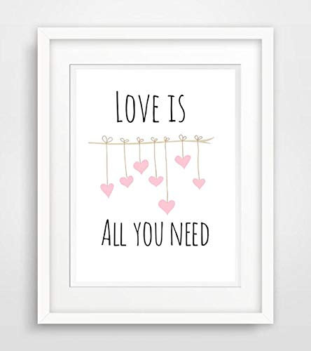 Love is all you need- Spruch- Leben Liebe Sprüche Fine Art Print Poster Kunstdruck Plakat modern ungerahmt DIN A 4 Deko Wand Bild Spruch