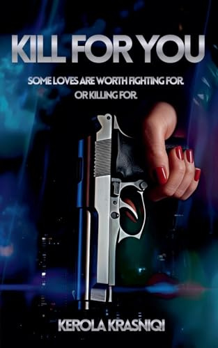 Kill For You (Kill for You Trilogy, Band 1)