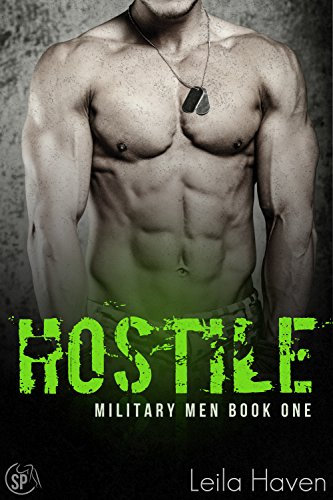 HOSTILE: A Military Romance Novel (Military Men Book 1) (English Edition)