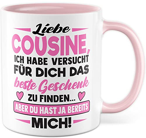Cousin Tasse mit Spruch, Liebe Cousine ich habe versucht für dich das beste Geschenk zu finden Geschenkidee Familie Geburtstag Kaffee-Becher Kaffeetasse Witz Humor lustig