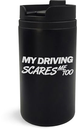 My Driving Scares Me Too Mug de voyage isotherme avec gravure artistique