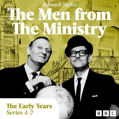 The Men from the Ministry: More Episodes from the Early Years: Selected Episodes from Series 4-7 of the Classic BBC Radio Comedy