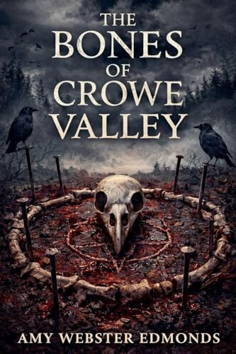 The Bones of Crowe Valley