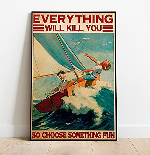 TNND Metallschild mit Aufschrift Love Beach Everything Will Kill You So Choose Something Fun Sailing, lustiges Paar, 20,3 x 30,5 cm