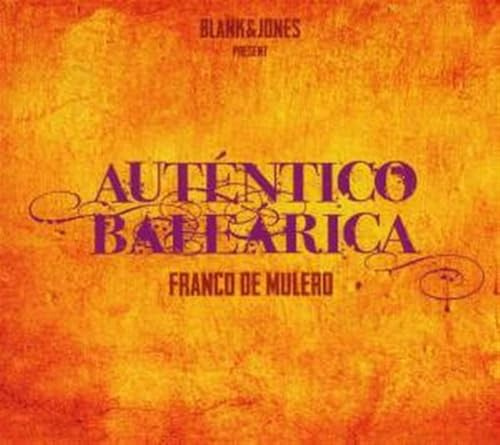 Blank & Jones present: Auténtico Balearica