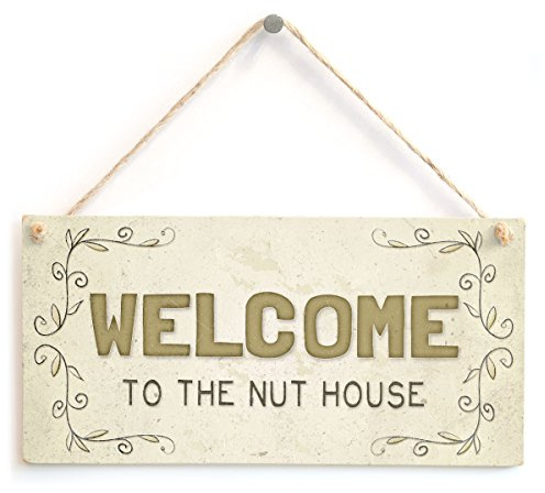 Welcome to the Nut House Sign, Family Humour | Nut house welcome sign