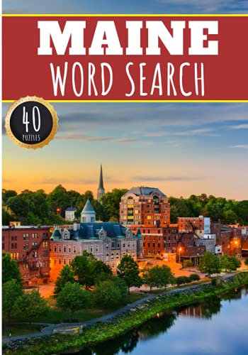 Maine Word Search: 40 Fun Puzzles With Words Scramble for Adults, Kids and Seniors | More Than 300 Americans Words On Maine and Usa Cities, Famous ... History and Heritage, American Vocabulary