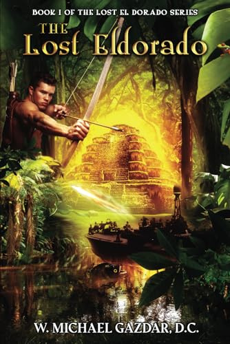 The Lost El Dorado (The Lost El Dorado Series, Band 1)