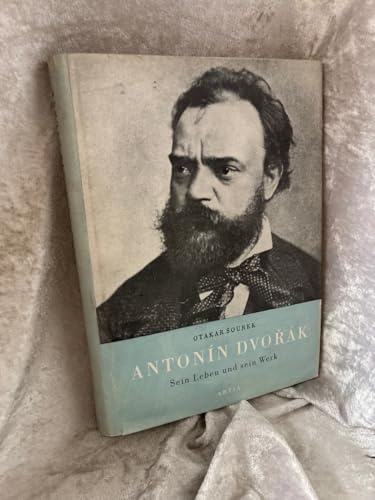 Antonin Dvorak. Sein Leben und sein Werk.