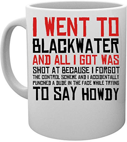 I Went To Blackwater Kaffeebecher Tassen Mug Cup