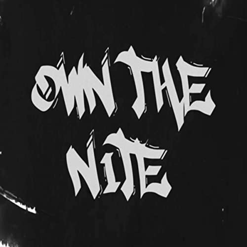 Own the Nite [Explicit]