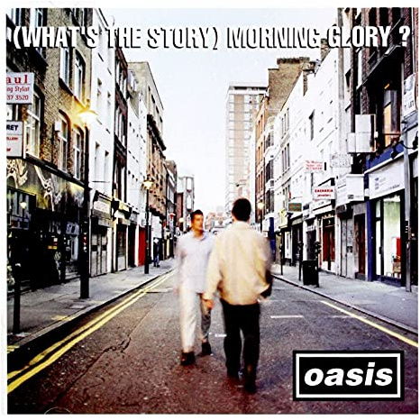 (What's the Story) Morning Glory?