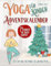 Yoga für Kinder Adventskalender – Achtsam und entspannt bis Weihnachten!: 24 Übungen für ruhige Momente