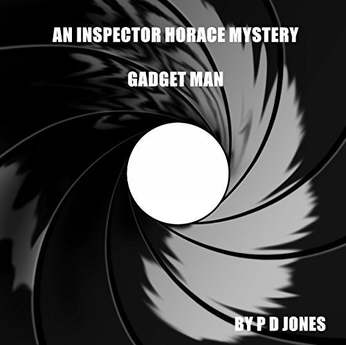 An Inspector Horace Mystery - Gadget Man