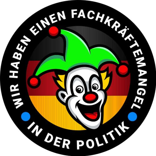 Wir haben einen Fachkräftmangel in der Politik Aufkleber 24 cm