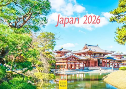 Edition Seidel Premium Kalender Japan 2026 Format DIN A4 Wandkalender Asien Pazifik Tokyo Fuji Nationalpark Tempel