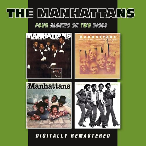 There's No Me Without You / That's How Much I Love You / The Manhattans / It Feels So Good