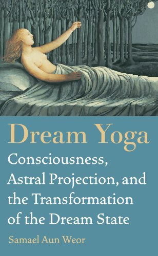 Dream Yoga: Become Conscious in the World of Dreams (English Edition)