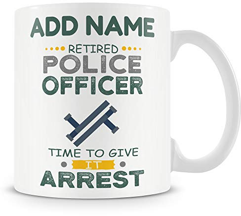 Novelty Gift for Retired Police Officer - Time to Give It Arrest Retirement - Personalised Mug