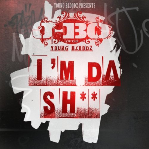 I'm Da Sh** (Radio)