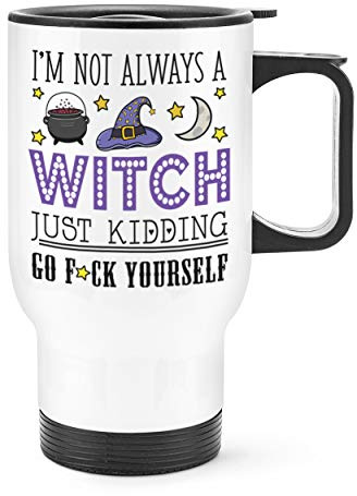 I'm Not Always A Witch Travel Mug Cup with Handle