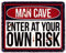 Blechschild Man Cave Zutritt auf Eigene Gefahr 20 x 25 cm Deko Schild mit Aufdruck Aufschrift