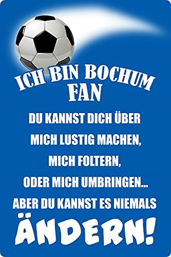 Blechschild 20x30cm gewölbt Ich bin Bochum Fan Spruch Deko Geschenk Schild