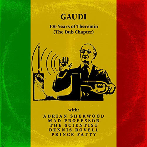 100 Years of Theremin the Dub Chapter Ga