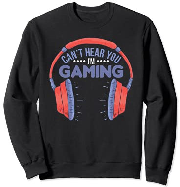 Divertente giocatore regalo auricolare Can't Hear You I'm Gaming Console PC Felpa
