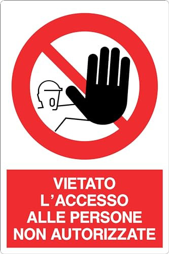 CARTELLO IN LAMIERA SCATOLATA RETTANGOLO 60X40 cm - VIETATO L'ACCESSO ALLE PERSONE NON AUTORIZZATE - SEGNALE CATARIFRAGENTE (Classe 1)