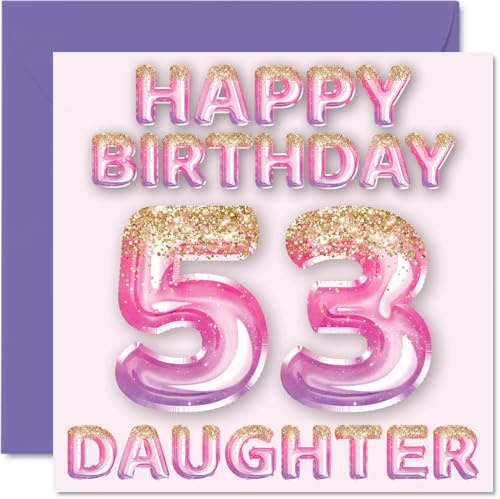 53rd Birthday Card for Daughter, Pink & Purple Glitter Balloons | Happy Birthday Cards for 53 Year Old Daughter from Mum or Dad Parents, 145mm Bday Greeting Cards Gift