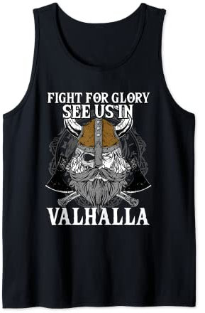Figth For Glory See Us In Valhalla I Odin Wikinger Axt Tank Top