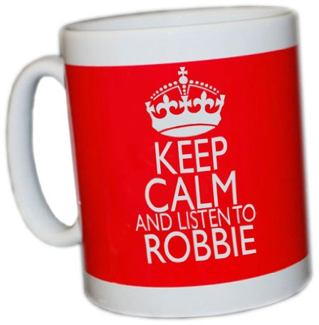 Keep Calm Mug (Listen to Robbie)