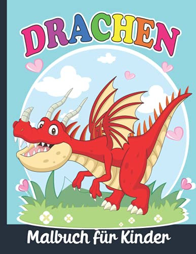Drachen malbuch für kinder: Drachen Malvorlagen für Jungen und Mädchen ab 4 Jahren