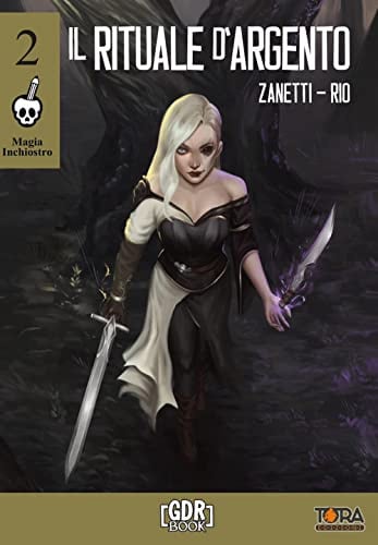Il rituale d'argento. Magia inchiostro (Vol. 2)