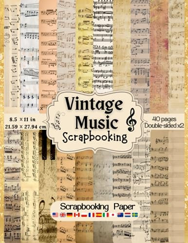 Vintage Sheet Music Scrapbook Paper: Collection of double sided decorative old sheet music scrapbook paper for DIY crafts projects, junk journals, and more.