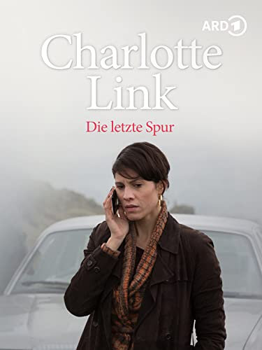 Charlotte Link - Die letzte Spur
