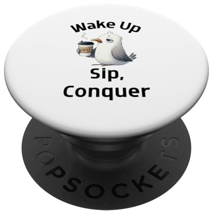 Funny Coffee Lovers Wake Up, Sip, Conquer Cute Möwe PopSockets Klebender PopGrip