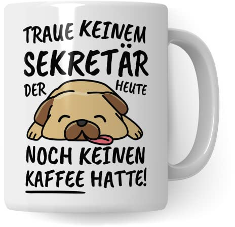 Tasse Sekretär lustig Sekretär Geschenk Beruf Spruch Kaffeebecher Sekretäre Geschenkidee Sekretariat Büro Vorzimmerherr Schriftführer Kaffee-Tasse Teetasse Becher