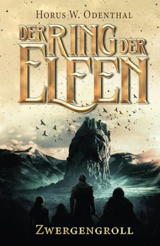Der Ring der Elfen - Zwergengroll: Eine Dark High Fantasy-Serie