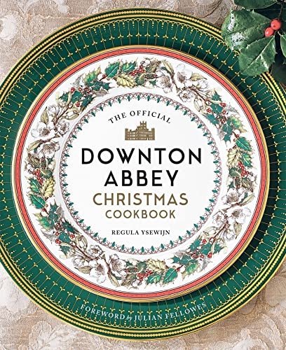 The Official Downton Abbey Christmas Cookbook (Downton Abbey Cookery) (English Edition)