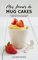 Mes Amours de MUG CAKES: 25 recettes de mug cakes Healthy et gourmands