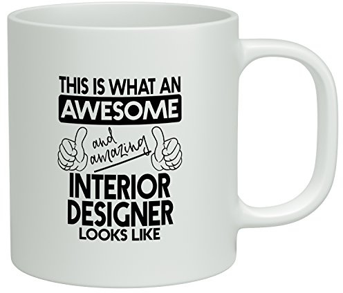 Shopagift This is what an Awesome and Amazing Interior Designer Looks Like White 10oz Mug Cup