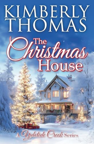 The Christmas House: 1 (A Yuletide Creek)