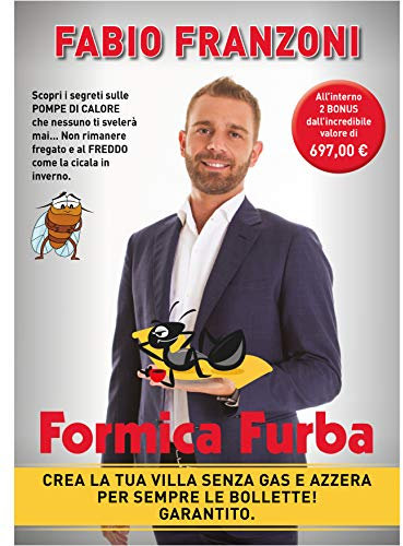 Formica Furba®: Crea la Tua Villa Senza gas e Azzera per Sempre le Bollette! Grantito.