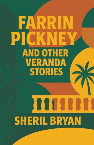 Farrin Pickney, and Other Veranda Stories