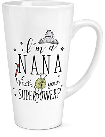 I'm A Nana What's Your Superpower 17oz Large Latte Mug Cup
