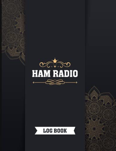 Ham Radio Log Book: Ham Radio Communication Contact Notebook, Amateur Ham Radio Station Log Book